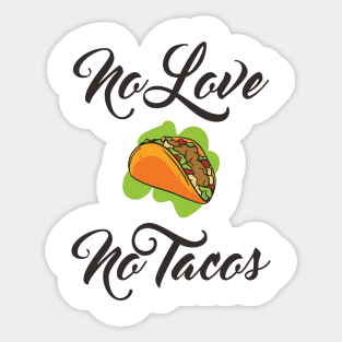 No Love No Tacos By Oleng Sticker